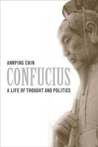 Book Cover: Confucius-A Life of Though and Politics